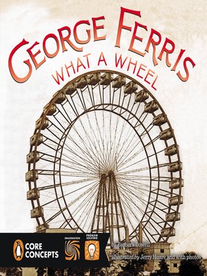 cover image of George Ferris, What a Wheel!